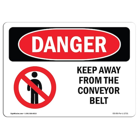 OSHA Danger Sign, Keep Away From The Conveyor Belt, 14in X 10in Decal